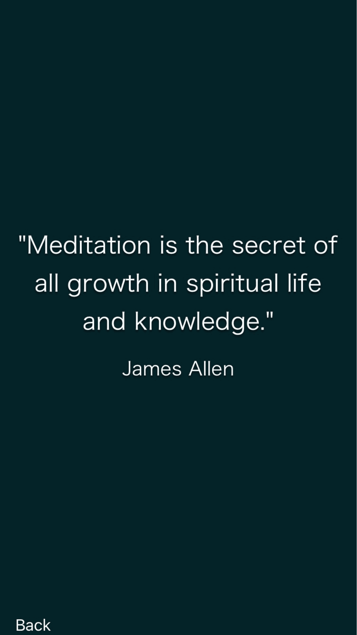 A dark screen with a quote: Meditation is the secret of all growth in spiritual life and knowledge. — James Allen.