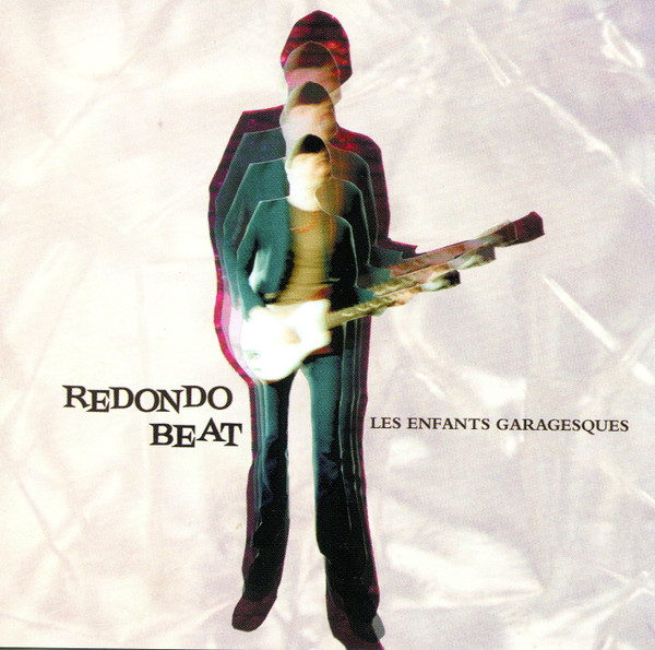 Redondo Beat — Les Enfants Garagesques album cover
