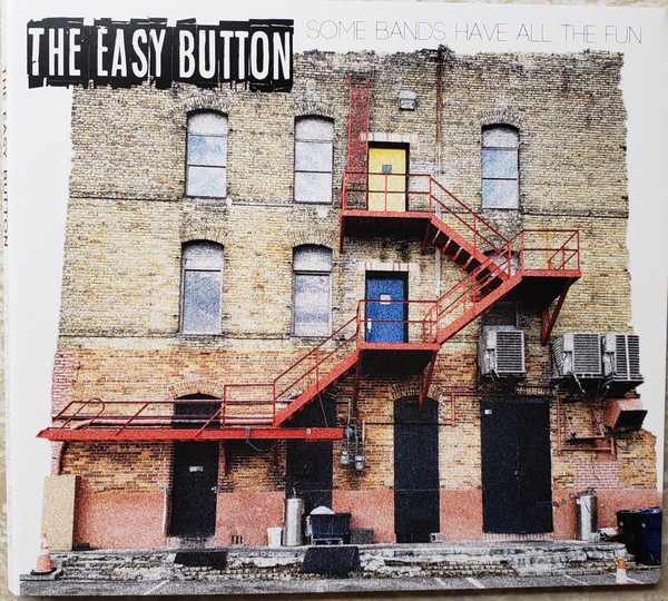 The Easy Button — Some Bands Have All The Fun album cover